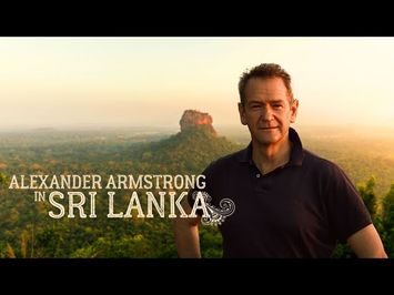 Alexander Armstrong in Sri Lanka - 2023 - Channel 5 Series Trailer