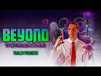 Beyond The Resonator | Trailer Premiere