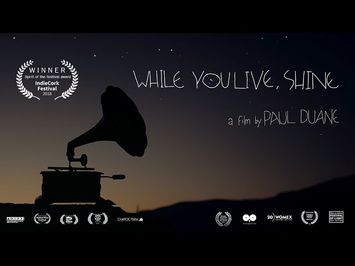 While You Live, Shine (Documentary film trailer)