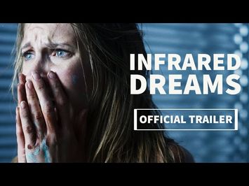 INFRARED DREAMS | Official Trailer