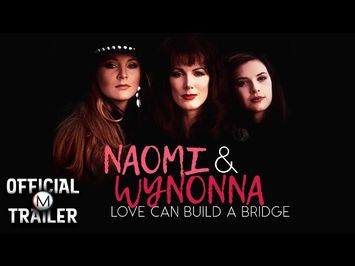 NAOMI AND WYNONNA: LOVE CAN BUILD A BRIDGE (1995) | Official Trailer #2