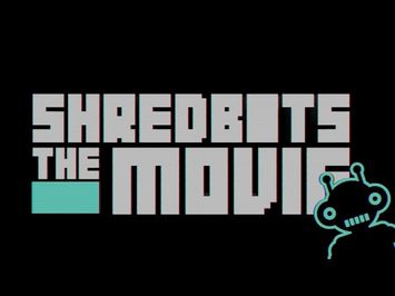 SHRED BOTS THE MOVIE - TRAILER - Shred Bots