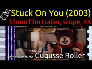 Stuck on You (2003) 35mm film trailer, scope 4K