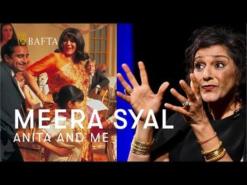 Meera Syal on Anita And Me, decolonizing the curriculum and American acting opportunities | BAFTA