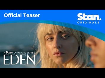 Eden | OFFICIAL TEASER #2 | A Stan Original Series.