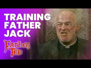 Training Father Jack | Father Ted