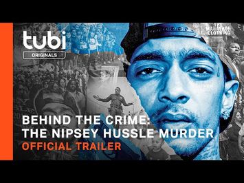 Behind the Crime: The Nipsey Hussle Murder | Official Trailer | A Tubi Original