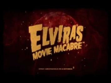 Elvira's Movie Macabre Opening