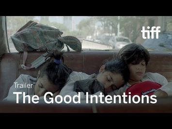 THE GOOD INTENTIONS Trailer | TIFF 2019