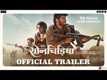 Sonchiriya | Official Trailer | Sushant, Bhumi P, Manoj B, Ranvir S | Abhishek C | 1st March 2019