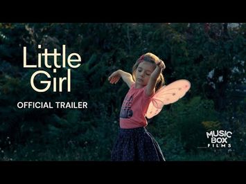 LITTLE GIRL | Official U.S. Trailer | A documentary by Sébastien Lifshitz