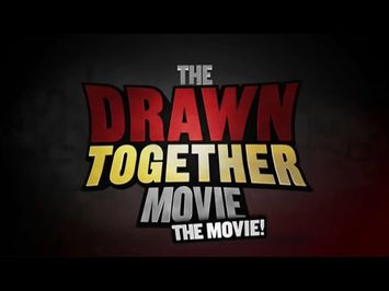 The Drawn Together Movie: The Movie! (Red Band Trailer) Good Quality!