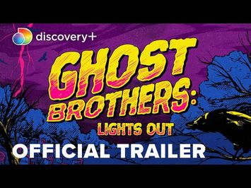 Ghost Brothers: Lights Out Official Trailer | discovery+