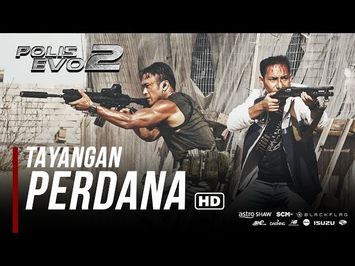 POLIS EVO 2 - Tayangan Perdana  [HD]