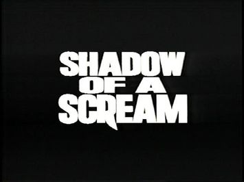 Shadow Of A Scream 1996 - Trailer