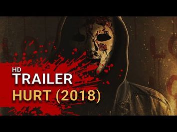 Hurt (2018 ) - Theatrical Trailer