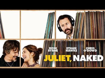 Juliet, Naked – UK Trailer (Universal Pictures) HD