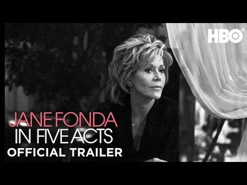 Jane Fonda In Five Acts (2018) | Official Trailer | HBO