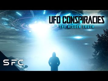 UFO Conspiracies: The Hidden Truth | Full Documentary | Classified Footage