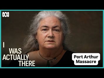 Reflecting on the horrors of the Port Arthur Massacre | I Was Actually There | ABC iview