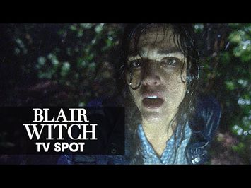 Blair Witch (2016 Movie) Official TV Spot – “Fear”