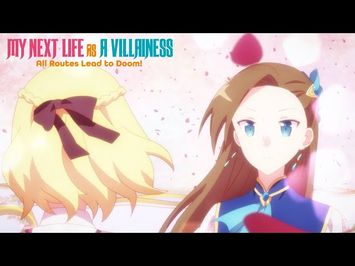 My Next Life as a Villainess: All Routes Lead to Doom! - Opening | Shoujo no Route wa Hitotsu Janai!