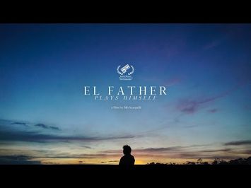 EL FATHER PLAYS HIMSELF // trailer