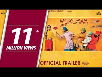 MUKLAWA (Official Trailer) Ammy Virk, Sonam Bajwa | Running Successfully | Punjabi Movie 2019