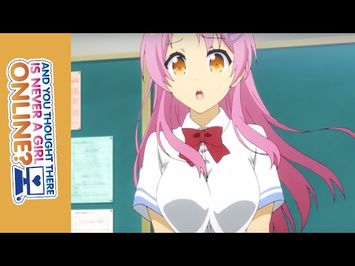 And you thought there is never a girl online? - Broadcast Dub Preview