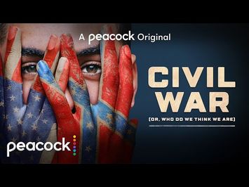 Civil War (or, Who Do We Think We Are) | Official Trailer | Peacock Original