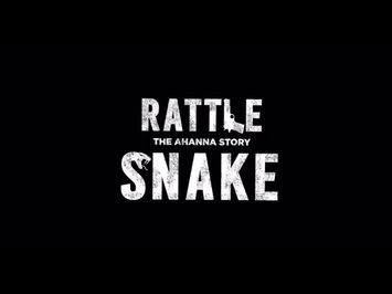 Rattlesnake: The Ahanna Story OFFICIAL TRAILER 2020