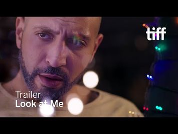 LOOK AT ME Trailer | TIFF 2018