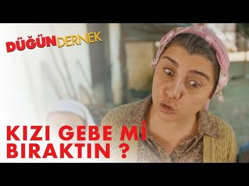 Düğün Dernek | Kızı Gebe Mi Bıraktın ?