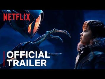 Lost in Space | Official Trailer [HD] | Netflix