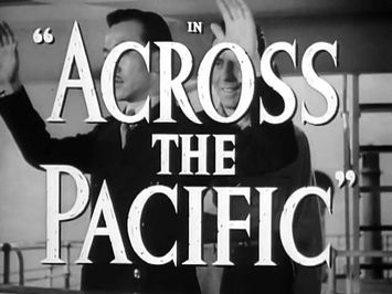 Across the Pacific Trailer - IMDb