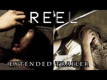 REEL - Extended Trailer