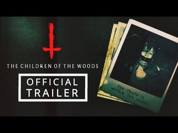 The Children of the Woods | OFFICIAL TRAILER