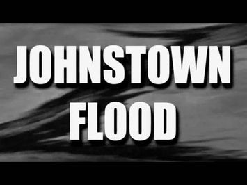 Johnstown Flood - Trailer