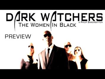 Dark Watchers: The Women In Black Official Trailer