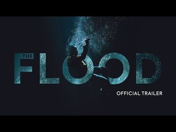 The Flood | Official UK Trailer [HD] | In Cinemas & On Demand 21 June