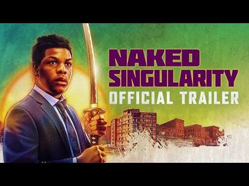 NAKED SINGULARITY | Official Trailer