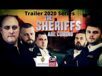 The Sheriffs Are Coming S9 Frank G Whitworth & Quality Bailiffs