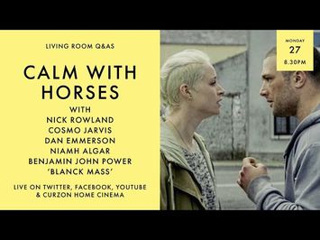 LIVING ROOM Q&As: Calm with Horses with Nick Rowland, Niamh Algar, Cosmo Jarvis and Blanck Mass