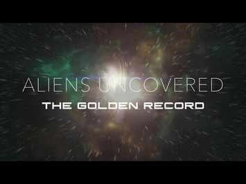 Aliens Uncovered:The Golden Record Official Trailer | Sci-Fi | Documentary | Breaking Glass Pictures