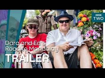 Dara and Ed's Road to Mandalay: Trailer - BBC Two