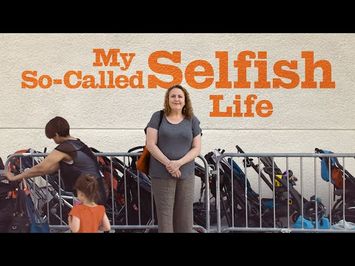 My So-Called Selfish Life - Official Trailer