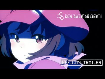 Gun Gale Online II Official Trailer [Subtitled]