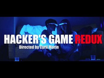 Hacker's Game Redux -Trailer-