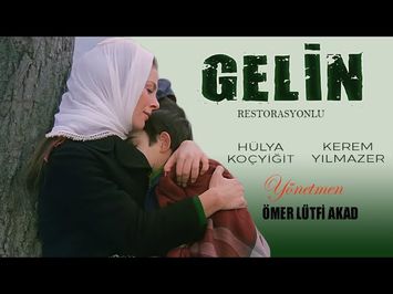 Gelin (1973) - RESTORASYONLU - Hülya Koçyiğit & Kerem Yılmazer