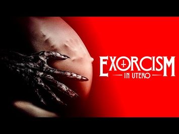 Exorcism In Utero | Official Trailer | Horror Brains